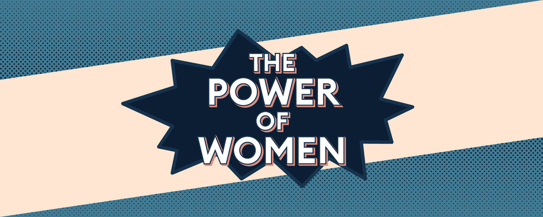 Celebrate the Power of Women this Mother’s Day