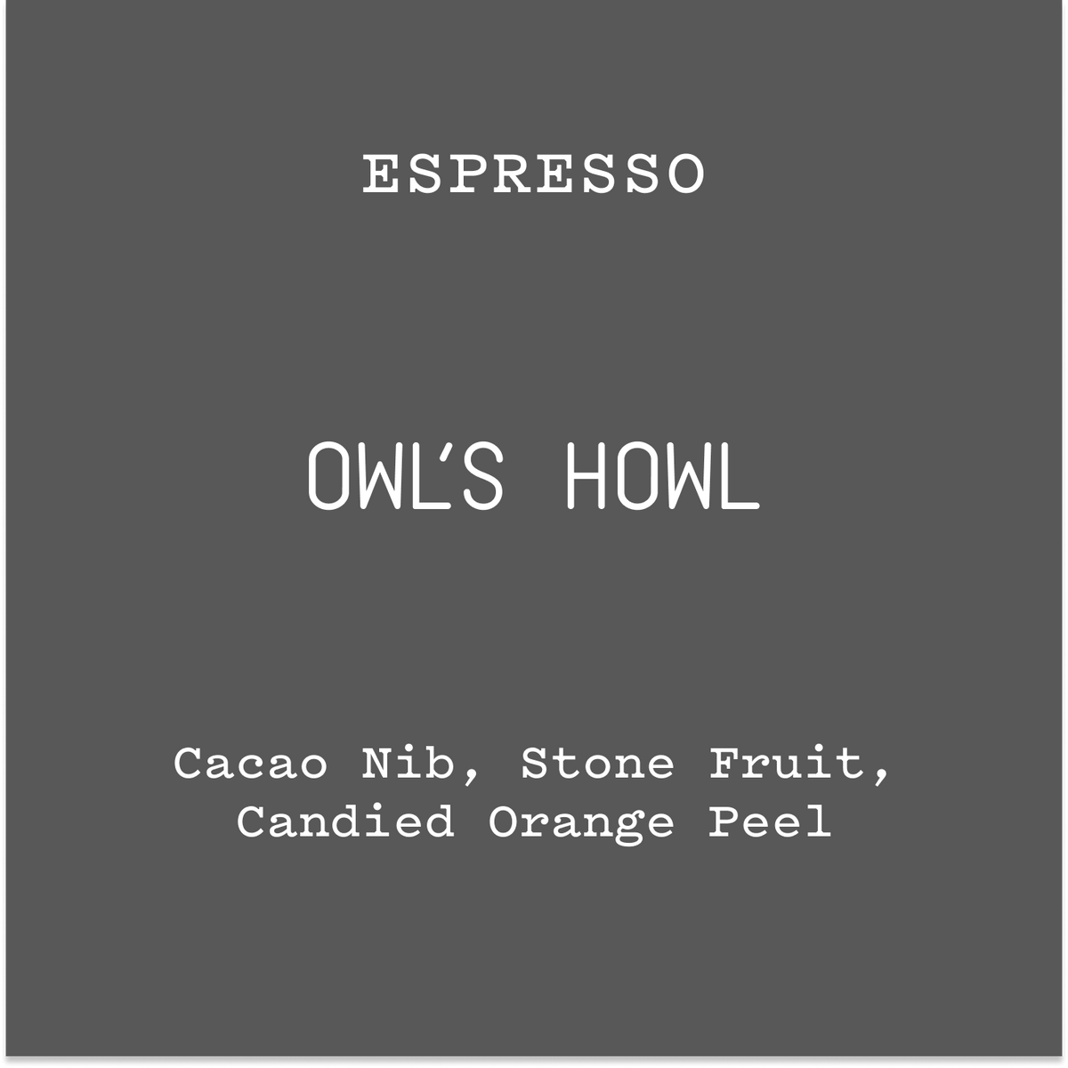 Owl&#39;s Howl | Light-Medium Roast
